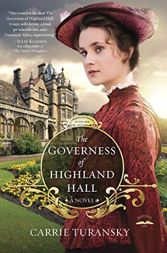 The Governess of Highland Hall: A Novel (Edwardian Brides) by Carrie Turansky