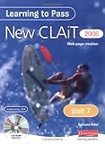 Image de Learning to Pass New CLAIT 2006: Unit 7: Webpage Creation Level 1 (Clait 2006)