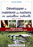 Développer et maintenir des ruchers en apiculture naturelle - Tome 2: Eléments et conseils pour une maîtrise de l'élevage naturel (Gestion & Organisation) (French Edition) by 