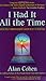 I Had It All the Time: When Self-Improvement Gives Way to Ecstasy by Alan Cohen