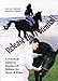Release the Potential: A Practical Guide to Myofascial Release for Horse & Rider by 