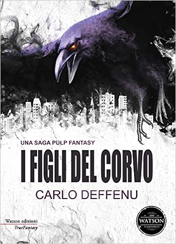 Carlo Deffenu - I figli del corvo (2019)