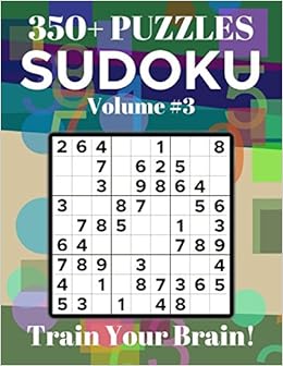 Sudoku 350 Puzzles Volume 3 Train Your Brain Dylan Sudoku 350 Puzzles Volume 3 Train Your Brain Dylan
