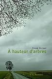 A hauteur d'arbres (French Edition) by