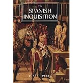 The Spanish Inquisition: A History
