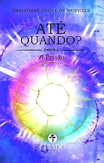 Livro ATÉ QUANDO? A PRISÃO  - Parte II