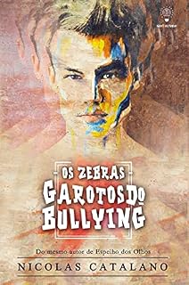 Livro Os Zebras, Garotos do Bullying