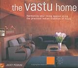 Image de The Vastu Home: Harmonize Your Living Spaces Through the Practical Indian Tradition of Vastu