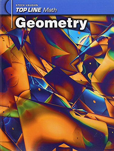 Download Steck-Vaughn Top Line Math: Student Workbook Grades 9 - UP Geometry