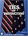 Ties of Distinction (Schiffer Book for Designers & Collectors) by 