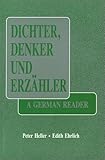 Dichter, Denker und Erzahler : A German Reader, Heller, Peter and Ehrlich, Edith, 0881334324
