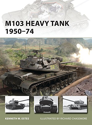 M103 Heavy Tank 1950-74 (New Vanguard) by Kenneth Estes