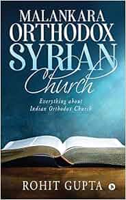 Amazon.com: Malankara Orthodox Syrian Church: Everything about Indian ...
