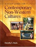 A study guide for contemporary non-western Cultures, Davis, Dorothy I., 0757525490