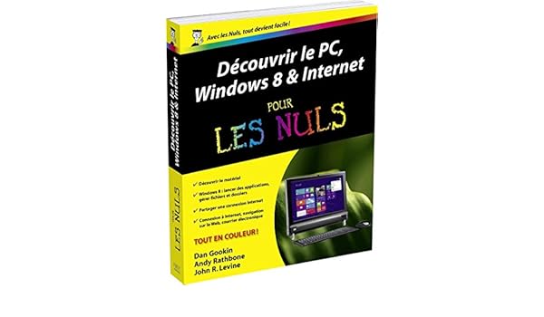 Découvrir Le Pc Windows 8 Et Internet Pour Les Nuls Andy - 