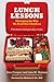 Lunch Lessons: Changing the Way We Feed Our Children - Book by Ann Cooper