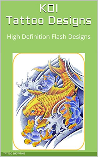 KOI Tattoo Designs: High Definition Flash Designs (Tattoos - Koi Book 1)