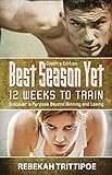 Best Season Yet: 12 Weeks to Train: Coach's Edition by Rebekah Trittipoe