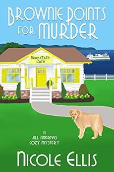 Brownie Points for Murder: A Jill Andrews Cozy Mystery #1 by [Ellis, Nicole]