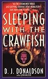Front cover for the book Sleeping With the Crawfish (A St. Martin's Dead Letter Mystery) by D. J. Donaldson