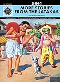 More Stories From the Jatakas 5 in 1: (Amar Chitra Katha 5 in 1 Series)