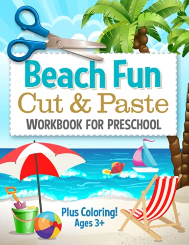 Beach Fun Cut and Paste Workbook for Preschool: Summer Activity Book ...