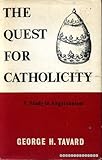 Image de The quest for Catholicity: a study in Anglicanism