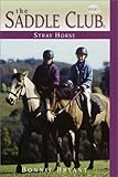 Stray Horse (Saddle Club No. 100)