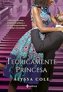 Livro Teoricamente princesa: A história de uma Cinderela urbana e de seu surpreendente príncipe encantado