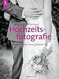 Hochzeitsfotografie: Perfekte Bilder vom schönsten Tag (German Edition) by Nicole Obermann, Ralf Obermann