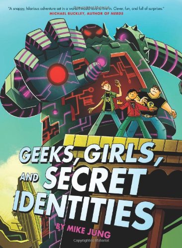 Geeks, Girls, and Secret Identities