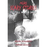 More Scary Stories to Tell in the Dark (Scary Stories, 2)