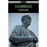 Letters from a Stoic (Translated with an Introduction and Notes by Richard M. Gummere)