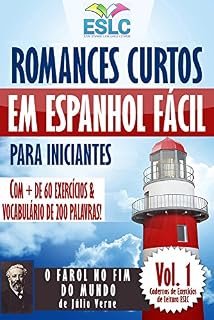 Livro Romances Curtos em Espanhol Fácil para Iniciantes com + de 60 exercícios & Vocabulário de 200 palavras: "O Farol no Fim do Mundo" de Júlio Verne (Aprenda espanhol)