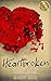 Heartbroken: Healing from the Loss of a Spouse (Good Grief Series Book 2)