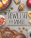 Jewlish by Jamie: One People. Many Flavors by Jamie Geller, Dana and Jacob Attias