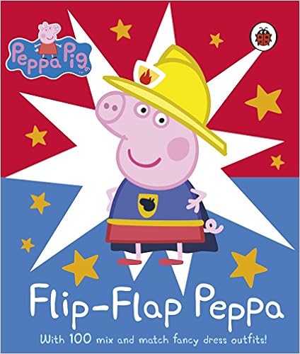 Peppa Pig: Flip-Flap Peppa: With 100 Mix and Match Fancy Dress Outfits!