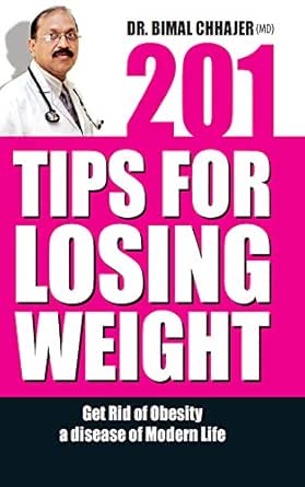 201 Tips For Losing Weight Kindle Edition By Chhajer Dr Bimal Health Fitness Dieting Kindle Ebooks Amazon Com