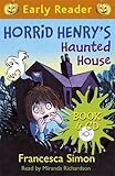 Horrid Henry`s Haunted House: Book 6