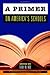 A Primer on America's Schools (Hoover Institution Press Publication)