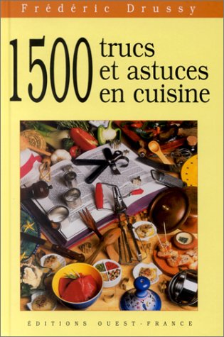1500 trucs et astuces en cuisine