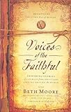 Voices of the Faithful by Beth Moore, Kim P. Davis