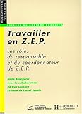 Travailler en Z.E.P : Les rôles du coordonnateur et du responsable de Z.E.P by 