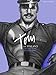 Tom of Finland: Life and Work of a Gay Hero by 