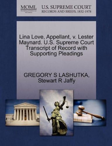 Lina Love, Appellant, v. Lester Maynard. U.S. Supreme Court Transcript of Record with Supporting Pleadings