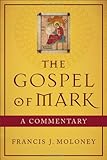 The Gospel of Mark: A Commentary