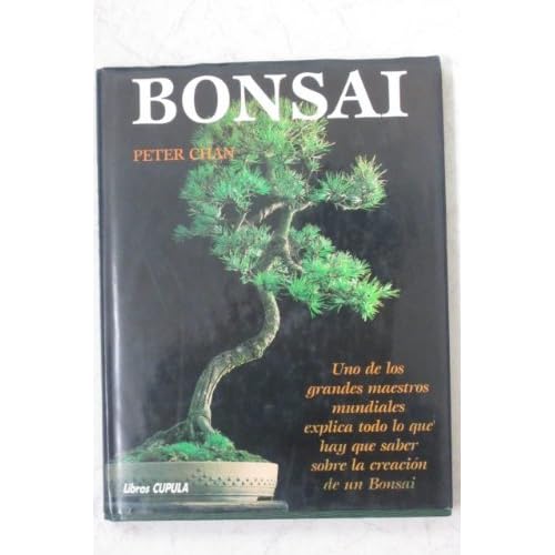 Bonsai: The Art of Growing and Keeping Miniature Trees