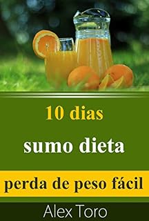 Livro 10 dias de dieta sucos: perda de peso fácil