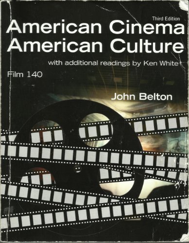 American Cinema, American Culture, Third Edition, with Additional Readings by Ken White, Film 140