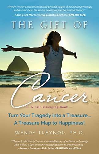 BEST! The Gift of Cancer: Turn Your Tragedy into a Treasure... A Treasure Map to Happiness! (I Can Heal Bo [D.O.C]